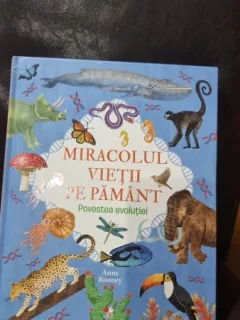 Miracolul vietii pe Pamant. Povestea evolutiei - Anne Rooney