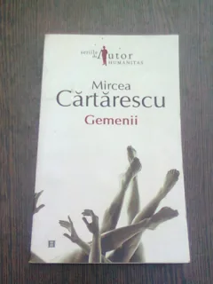 MIRCEA CARTARESCU - GEMENII