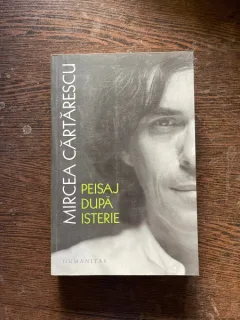 Mircea Cartarescu - Peisaj dupa isterie