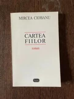 Mircea Ciobanu - Cartea fiilor
