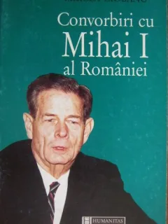 Mircea Ciobanu - Convorbiri cu Mihai I al Romaniei