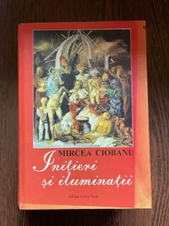MIRCEA CIOBANU INITIERI SI ILUMINATII