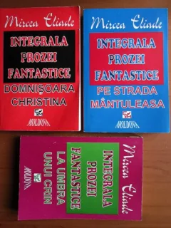 Mircea Eliade - Integrala prozei fantastice (3 volume)