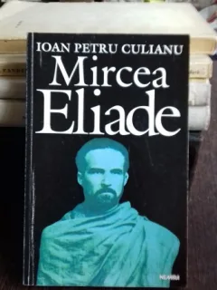 MIRCEA ELIADE - IOAN PETRU CULIANU