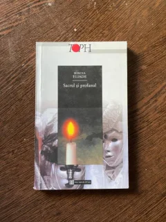 Mircea Eliade - Sacrul si profanul