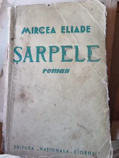 Mircea Eliade - Sarpele  editia I