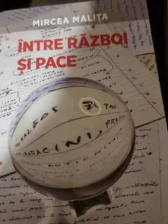 Mircea Malita - Intre Razboi si Pace