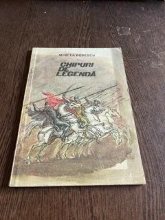 Mircea Popescu - Chipuri de legenda (ilustratii de Marcel Chirnoaga)