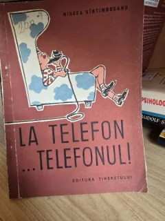 Mircea Sintimbreanu - La Telefon...Telefonul!