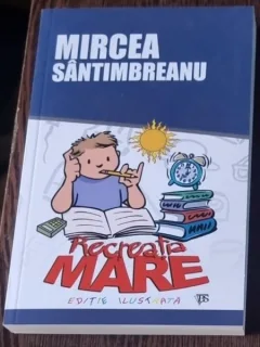 Mircea Sintimbreanu - Recreatia Mare
