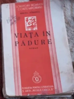 Mircea Streinul - Viata in Padure