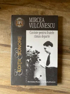 Mircea Vulcanescu - Cuvinte pentru fratele ramas departe (contine 2 CD)