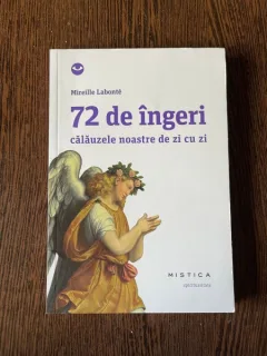 Mireille Labonte - 72 de ingeri, calauzele noastre de zi cu zi