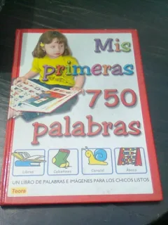 MIS PRIMERAS 750 PALABRAS  (PRIMELE MELE 750 CUVINTE, TEXT IN LIMBA SPANIOLA)