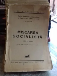 MISCAREA SOCIALISTA 1881-1900 - I.C. ATANASIU VOLUMUL 1