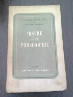 MISERE DE LA PHILOSOPHIE - KARL MARX  (CARTE IN LIMBA FRANCEZA)