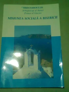MISIUNEA SOCIALA A BISERICII - HRISTODOULOS ARHIEPISCOP AL ATENEI PRIMAT AL  GRECIEI