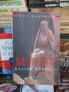 MISSY , REGINA ROMANIEI , GUY GAUTHIER