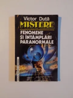 MISTERE , FENOMENE SI INTAMPLARI PARANORMALE DE VICTOR DUTA , 1995