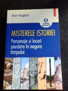 MISTERELE ISTORIEI  - BRIAN HAUGHTON