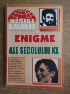 Misterele lumii. Enigmele secolului XX