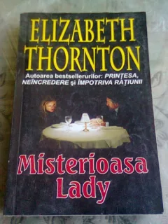 MISTERIOASA LADY - ELIZABETH THORNTON