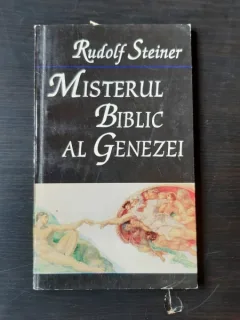 MISTERUL BIBLIC AL GENEZEI - RUDOLF STEINER