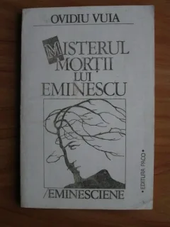 MISTERUL MORTII LUI EMINESCU - OVIDIU VUIA