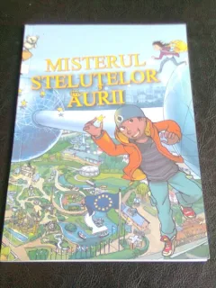 MISTERUL STELUTELOR AURII - O AVENTURA IN UNIUNEA EUROPEANA