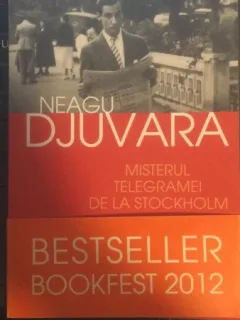 Misterul Telegramei de la Stockholm - Neagu Djuvara