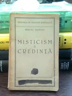 Misticism si credinta - Mircea Florian