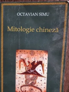 Mitologie chineza - Octavian Simu