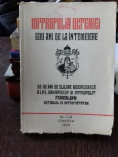 MITROPOLIA OLTENIEI 600 ANI DE LA INTEMEIERE nr. 7-8 Craiova 1970