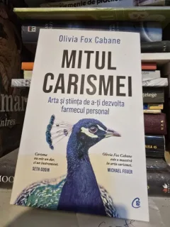 Mitul carismei - Olivia Fox Cabane