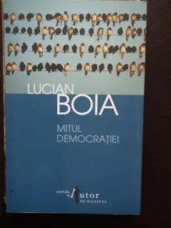 MITUL DEMOCRATIEI Lucian Boia