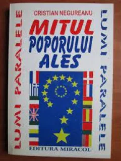 MITUL POPORULUI ALES - AUTOR - CRISTIAN NEGUREANU , 1995