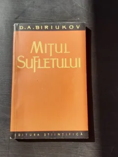 MITUL SUFLETULUI - D.A. BIRIUKOV