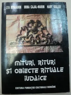 MITURI, RITURI SI OBIECTE RITUALE IUDAICE - LYA BENJAMIN