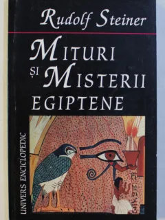MITURI SI MISTERII EGIPTENE - RUDOLF STEINER