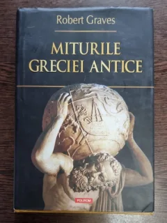 Miturile Greciei Antice - Robert Graves