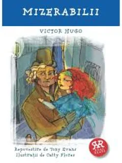 MIZERABILII - VICTOR HUGO  REPOVESTIRE DE TONY EVANS