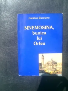 Mnemosina, bunica lui Orfeu - Catalina Buzoianu