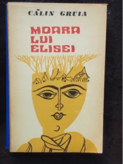 MOARA LUI ELISEI - CALIN GRUIA