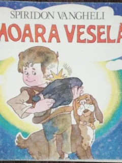 MOARA VESELA - SPIRIDON VANGHELI