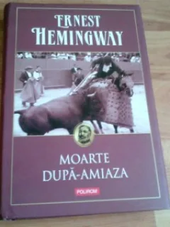 MOARTE DUPA-AMIAZA - ERNEST HEMINGWAY