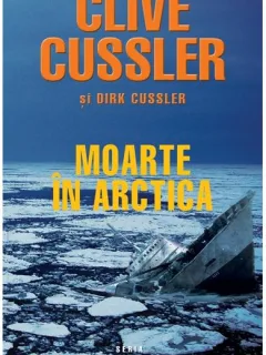 MOARTE IN ARCTICA - CLIVE CUSSLER