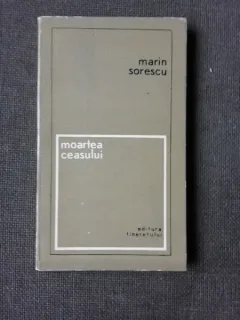 MOARTEA CEASULUI - MARIN SORESCU  (CU DEDICATIA AUTORULUI PENTRU PETRU VINTILA)