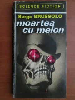 MOARTEA CU MELON - SERGE BRUSSOLO