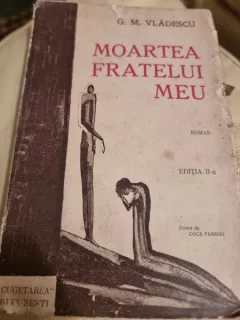 Moartea fratelui meu - G.M. Vladescu