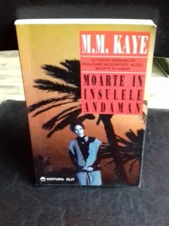 MOARTEA IN INSULELE ANDAMAN - M.M. KAYE